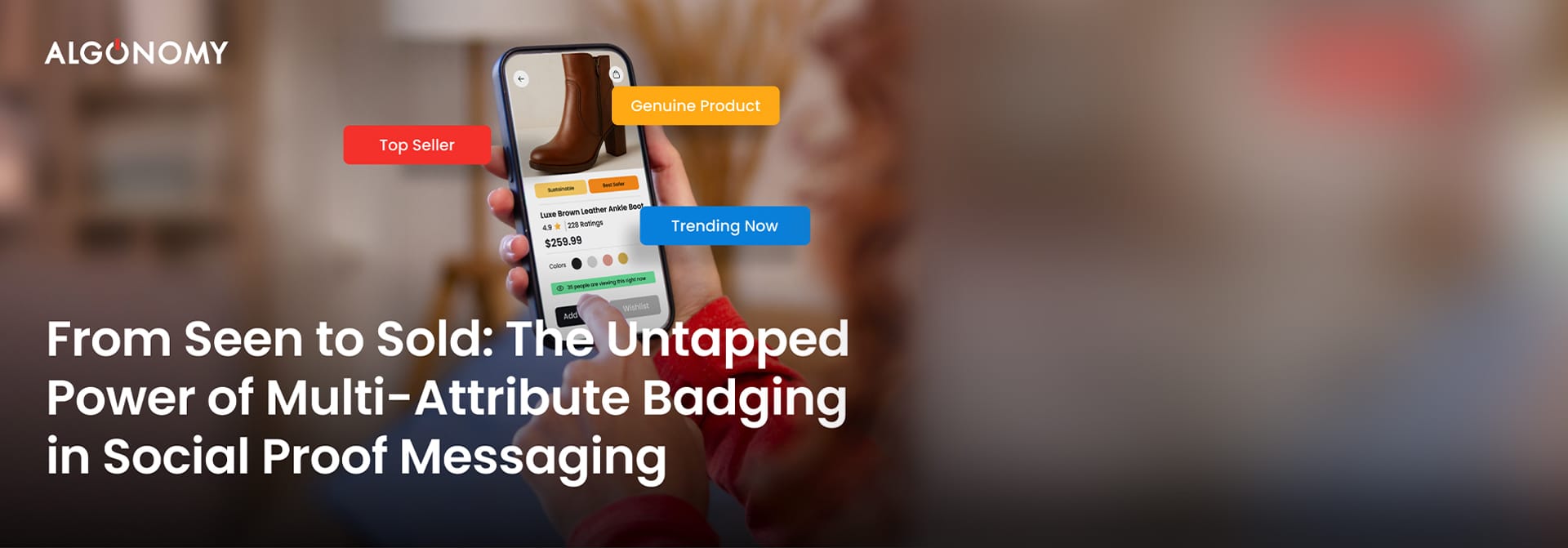 From Seen to Sold: The Untapped Power of Multi-Attribute Badging in Social Proof Messaging