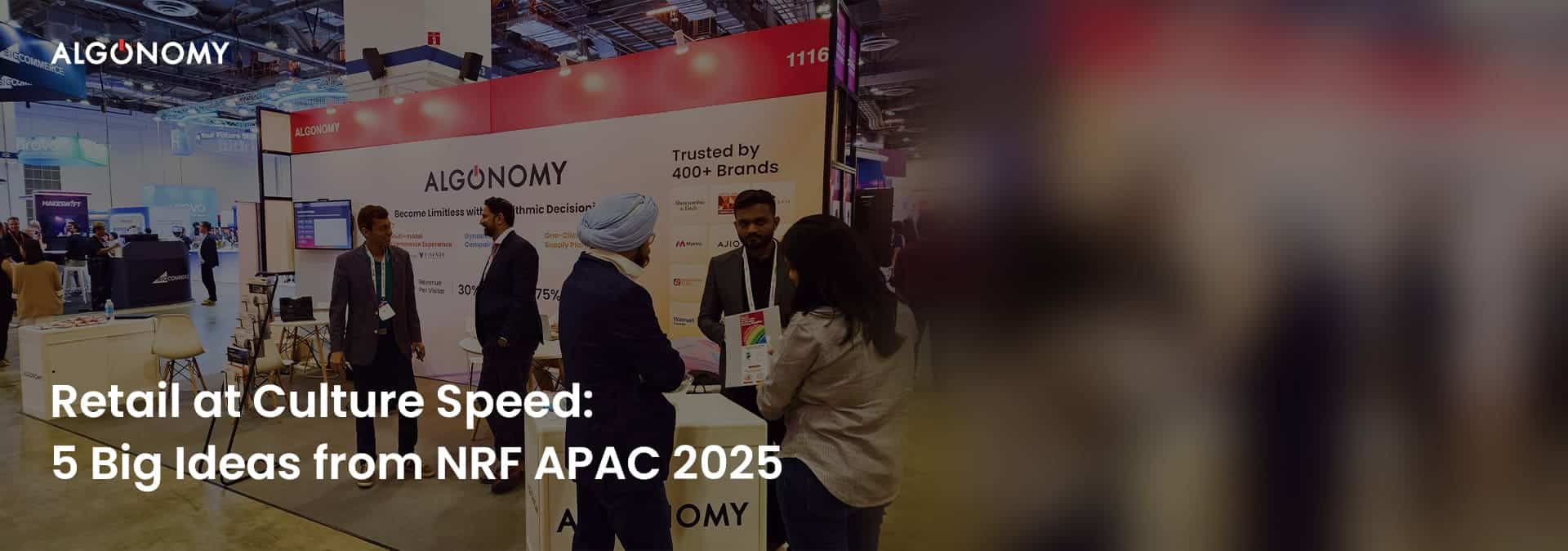 Retail at Culture Speed: 5 Big Ideas from NRF APAC 2025