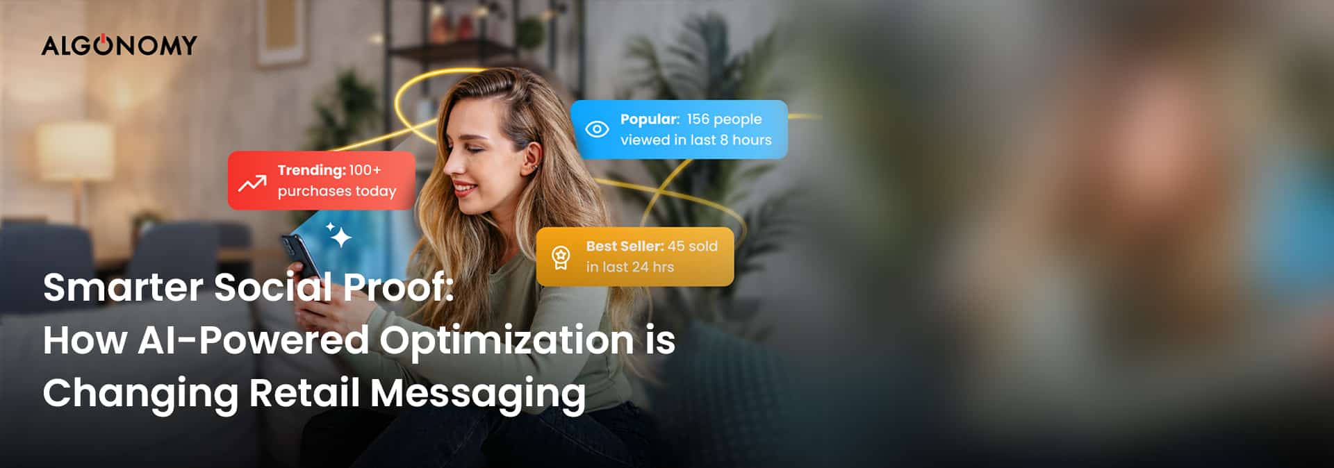 Smarter Social Proof: How AI-Powered Optimization is Changing Retail Messaging